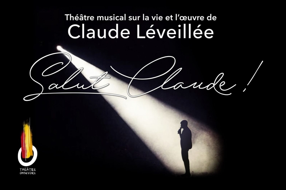 Théâtre musical sur la vie et l'œuvre de Claude Léveillé